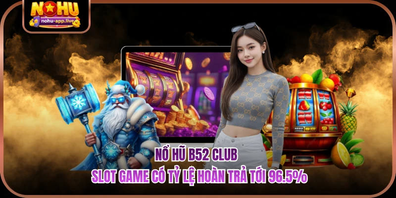 Nổ hũ B52 Club